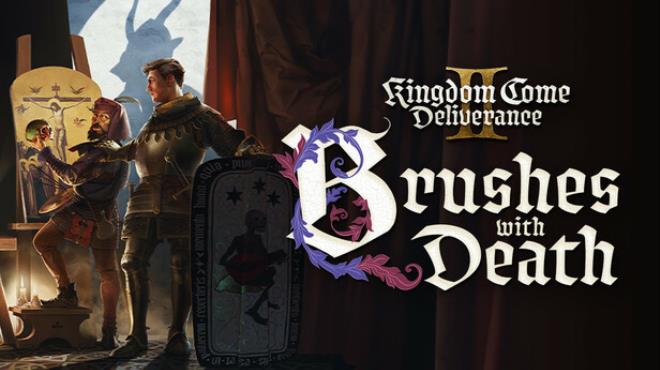 [PC]Kingdom Come Deliverance II Brushes with Death -磁链下载-Zero-零之资源仓库
