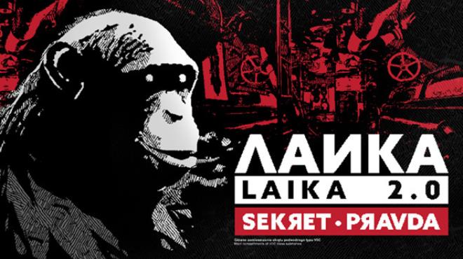 [PC]Laika 2.0 – Sekret Pravda -磁链下载-Zero-零之资源仓库