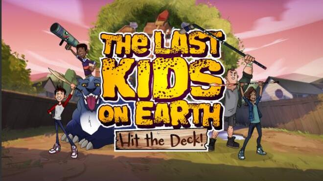 [PC]Last Kids on Earth Hit the Deck -磁链下载-Zero-零之资源仓库