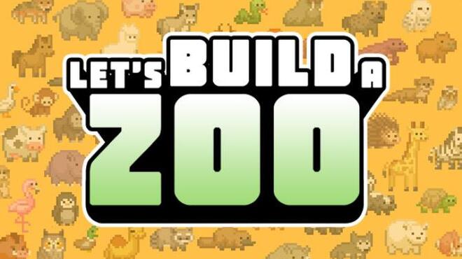 [PC]Lets Build a Zoo Update v1 1 8 1 -磁链下载-Zero-零之资源仓库