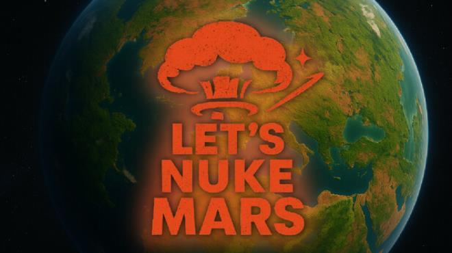 [PC]Lets Nuke Mars -磁链下载-Zero