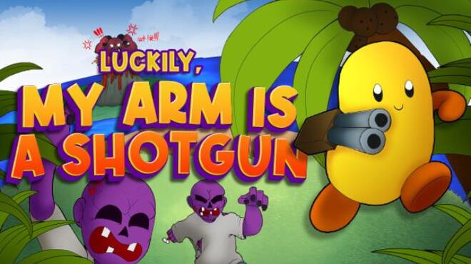 [PC]Luckily, My Arm Is A Shotgun -磁链下载-Zero-零之资源仓库