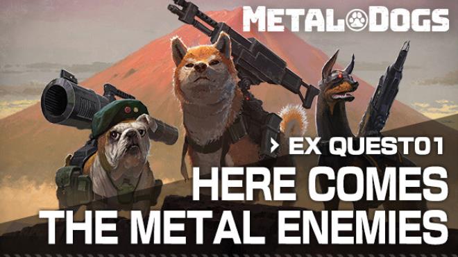 [PC]METAL DOGS EX QUEST01 HERE COMES THE METAL ENEMIES -磁链下载-Zero-零之资源仓库