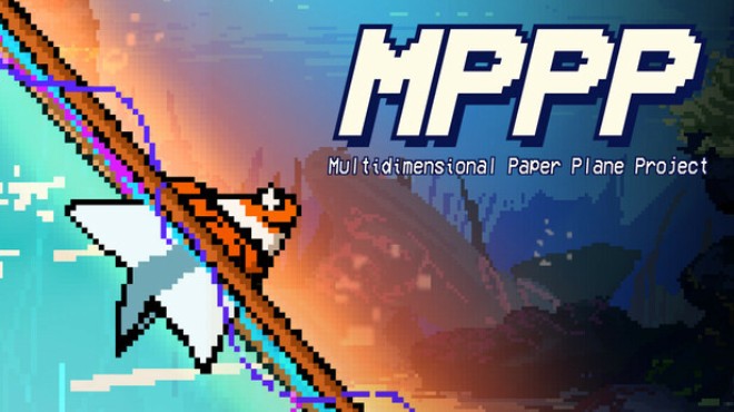 [PC]MPPP – Multidimensional Paper Plane Project -磁链下载-Zero-零之资源仓库