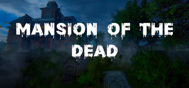 [PC]Mansion of the Dead -磁链下载-Zero