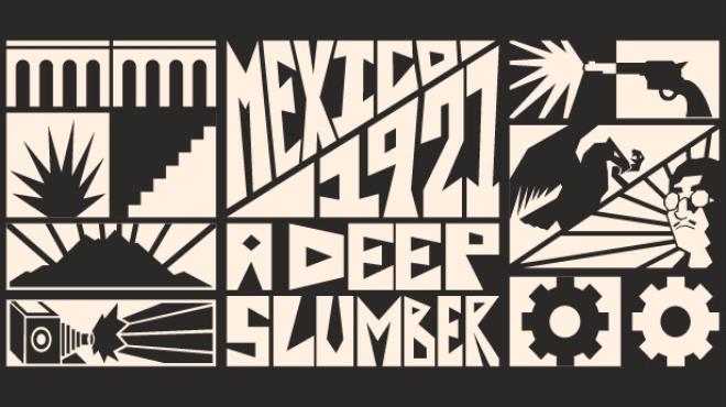 [PC]Mexico 1921 A Deep Slumber -磁链下载-Zero