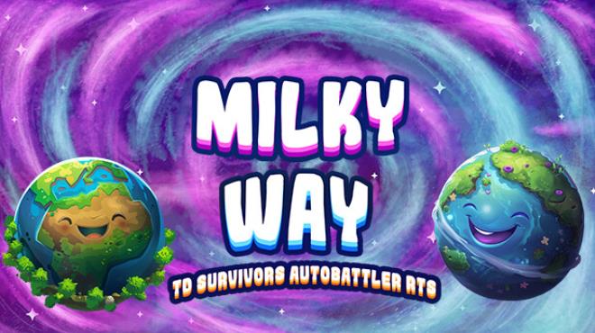 [PC]Milky Way TD SURVIVORS AUTOBATTLER RTS -磁链下载-Zero-零之资源仓库