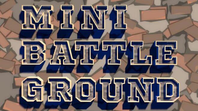 [PC]Mini Battle Ground -磁链下载-Zero-零之资源仓库