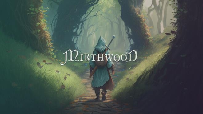 [PC]Mirthwood v1 0 65p2 -磁链下载-Zero