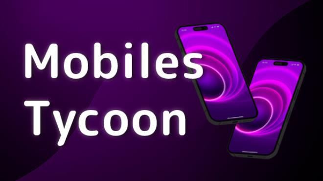 [PC]Mobiles Tycoon -磁链下载-Zero