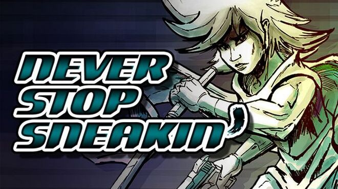 [PC]Never Stop Sneakin’ -磁链下载-Zero-零之资源仓库