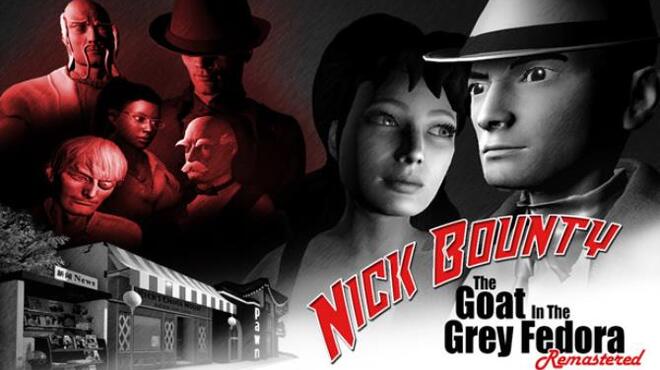 [PC]Nick Bounty – The Goat in the Grey Fedora: Remastered -磁链下载-Zero