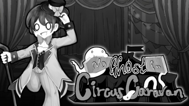 [PC]No Ghost in Circus Caravan -磁链下载-Zero