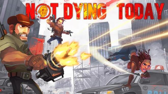 [PC]Not Dying Today -磁链下载-Zero