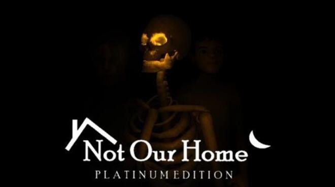 [PC]Not Our Home Platinum Edition -磁链下载-Zero-零之资源仓库