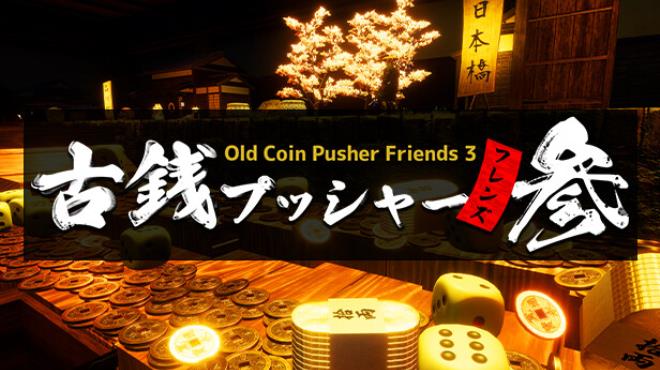 [PC]Old Coin Pusher Friends 3 -磁链下载-Zero-零之资源仓库