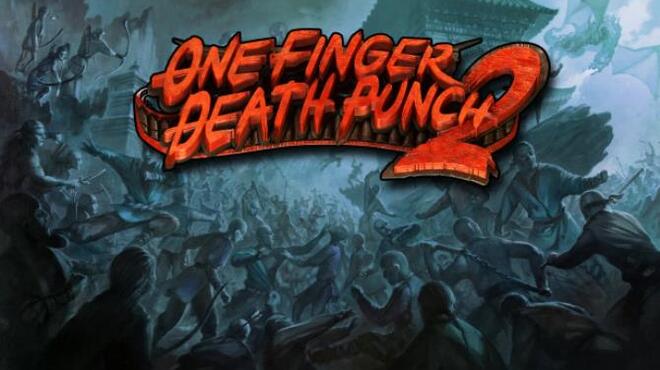[PC]One Finger Death Punch 2 -磁链下载-Zero