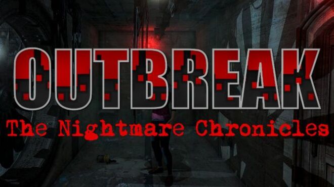 [PC]Outbreak: The Nightmare Chronicles -磁链下载-Zero-零之资源仓库