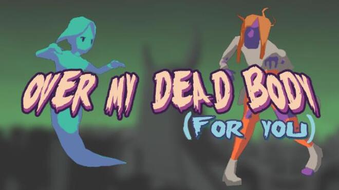 [PC]Over My Dead Body (For You) -磁链下载-Zero