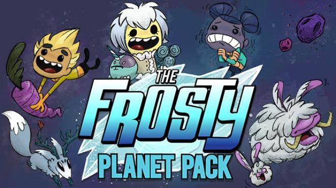 [PC]Oxygen Not Included The Frosty Planet Pack -磁链下载-Zero