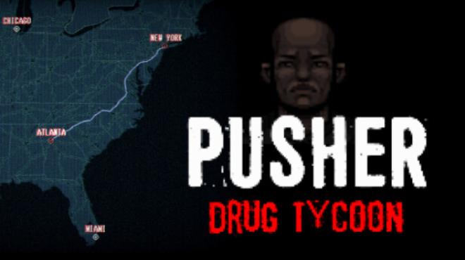[PC]PUSHER Drug Tycoon -磁链下载-Zero