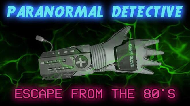 [PC]Paranormal Detective Escape from the 80s -磁链下载-Zero