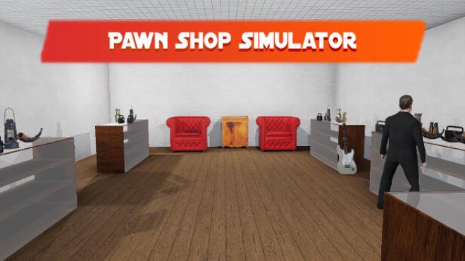 [PC]Pawn Shop Simulator -磁链下载-Zero-零之资源仓库