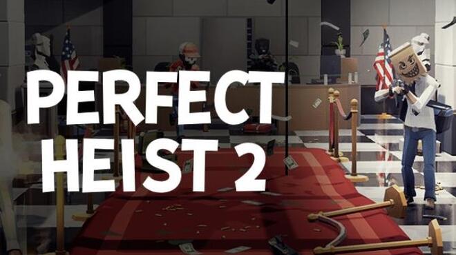 [PC]Perfect Heist 2 -磁链下载-Zero