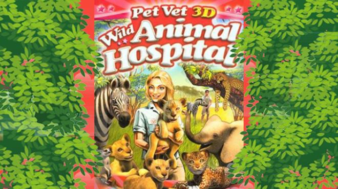 [PC]Pet Vet 3D Wild Animal Hospital -磁链下载-Zero-零之资源仓库