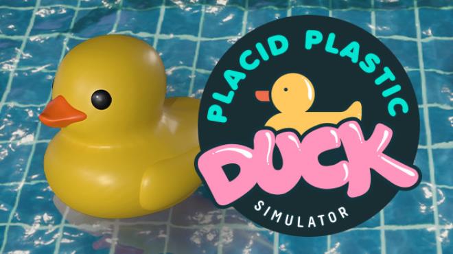 [PC]Placid Plastic Duck Simulator -磁链下载-Zero-零之资源仓库