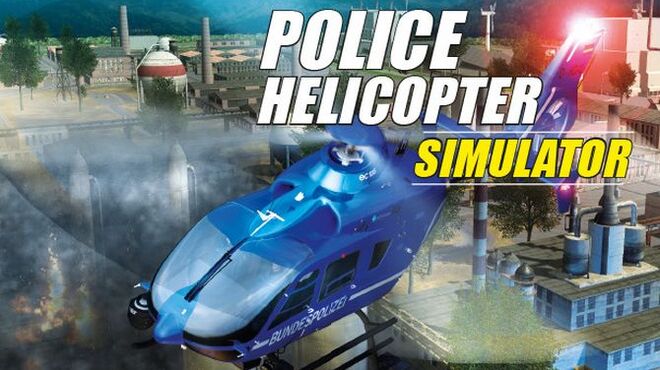 [PC]Police Helicopter Simulator -磁链下载 - Zero-零之资源仓库-Zero-零之资源仓库