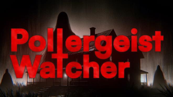 [PC]Poltergeist Watcher -磁链下载-Zero-零之资源仓库