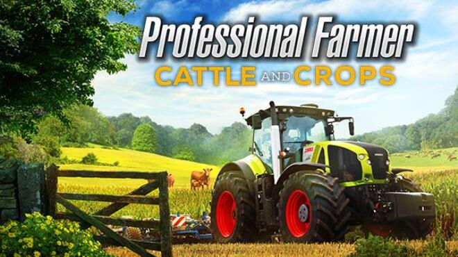 [PC]Professional Farmer Cattle And Crops v1 2 0 6 -磁链下载-Zero