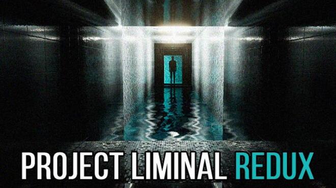 [PC]Project Liminal Redux -磁链下载-Zero