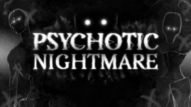 [PC]Psychotic Nightmare -磁链下载-Zero-零之资源仓库