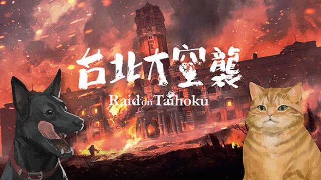 [PC]Raid on Taihoku -磁链下载-Zero