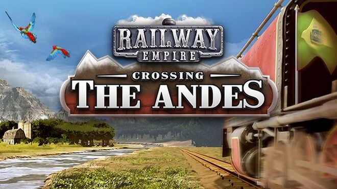 [PC]Railway Empire – Crossing the Andes -磁链下载-Zero-零之资源仓库