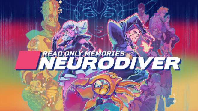 [PC]Read Only Memories: NEURODIVER -磁链下载-Zero-零之资源仓库