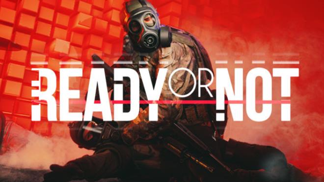 [PC]Ready or Not Update v2024.12.19 -磁链下载-Zero-零之资源仓库
