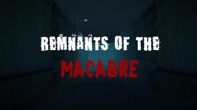 [PC]Remnants of the Macabre -磁链下载-Zero