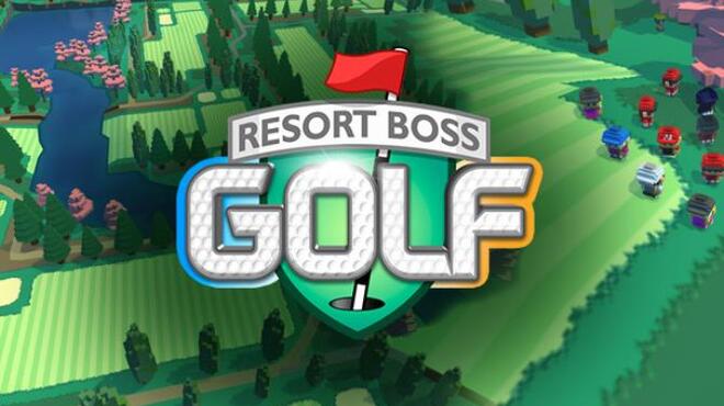 [PC]Resort Boss: Golf | Tycoon Management Game -磁链下载-Zero-零之资源仓库