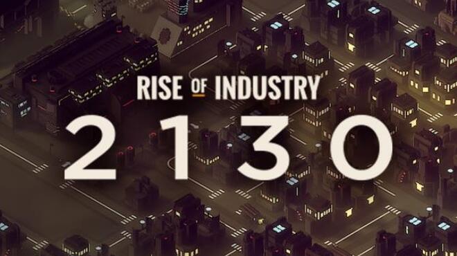 [PC]Rise of Industry 2130 Anniversary -磁链下载-Zero