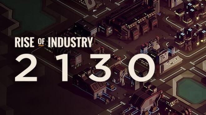 [PC]Rise of Industry 2130 -磁链下载-Zero-零之资源仓库