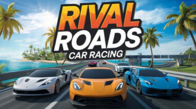 [PC]Rival Roads Car Racing -磁链下载-Zero-零之资源仓库
