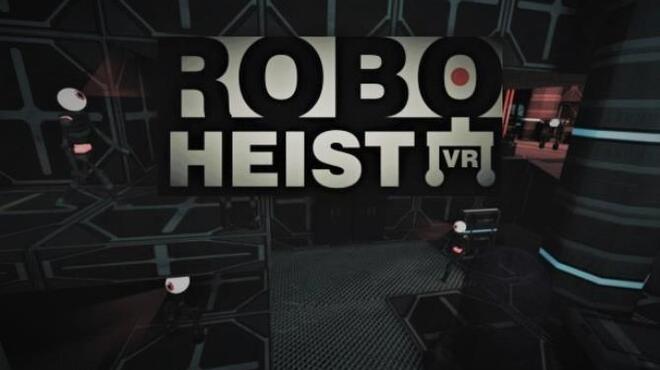 [PC]RoboHeist VR -磁链下载-Zero-零之资源仓库