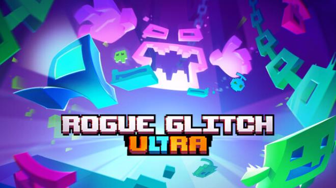 [PC]Rogue Glitch Ultra -磁链下载-Zero-零之资源仓库
