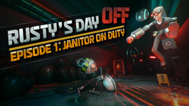 [PC]Rusty’s Day Off: Episode One – Janitor on Duty -磁链下载-Zero