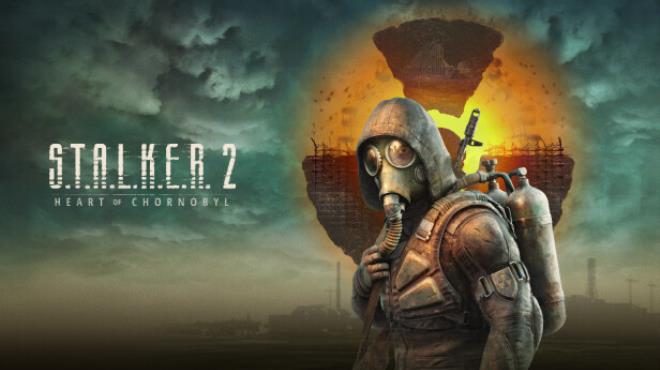 [PC]S.T.A.L.K.E.R. 2: Heart of Chornobyl Update v1.0.2 -磁链下载-Zero