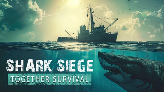 [PC]SHARK SIEGE TOGETHER SURVIVAL -磁链下载-Zero