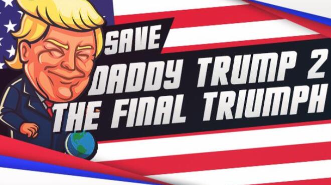 [PC]Save Daddy Trump 2 The Final Triumph -磁链下载-Zero
